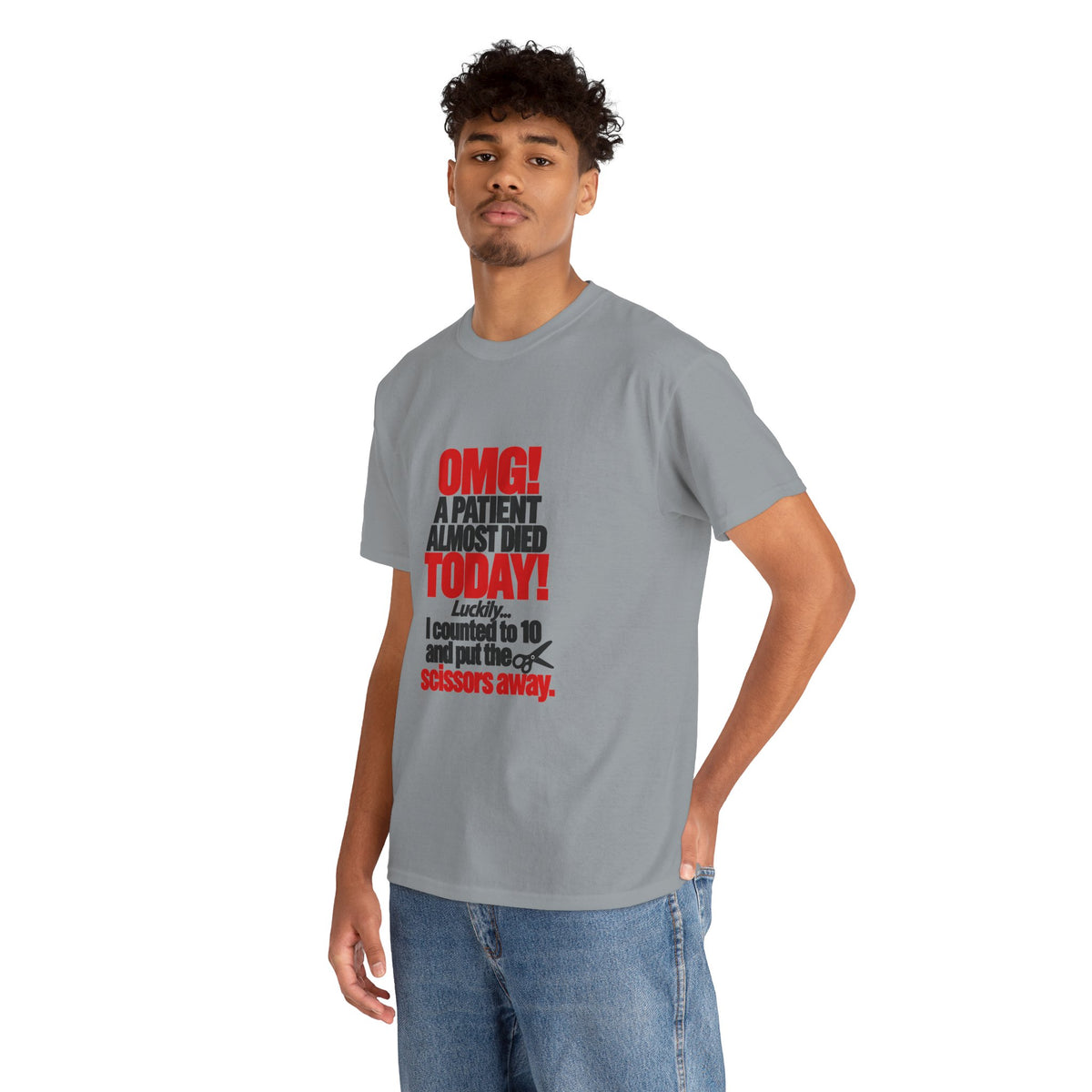 OMG A Patient Almost Died Today T-Shirt | Funny Medical/Nurse/Dentist Tee