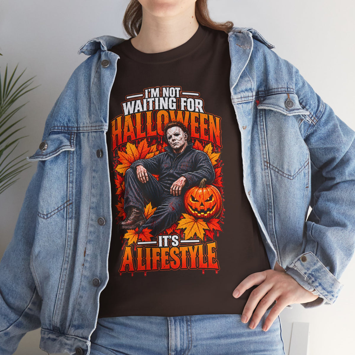 I'm Not Waiting for Halloween It's a Lifestyle tee | Michael Myers Halloween design