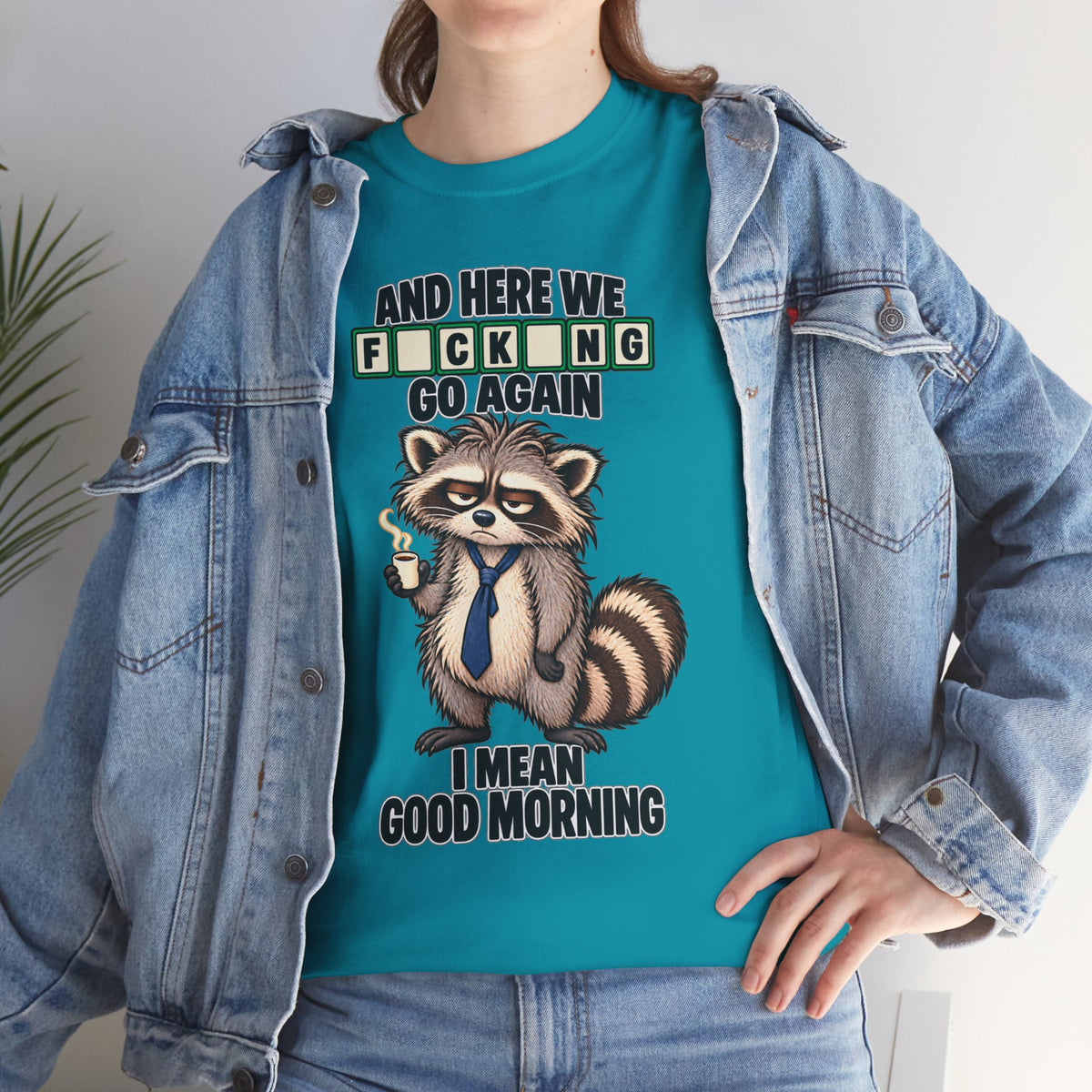 Grumpy Raccoon 'And Here We F*cking Go Again' T-Shirt | Morning Coffee Tee