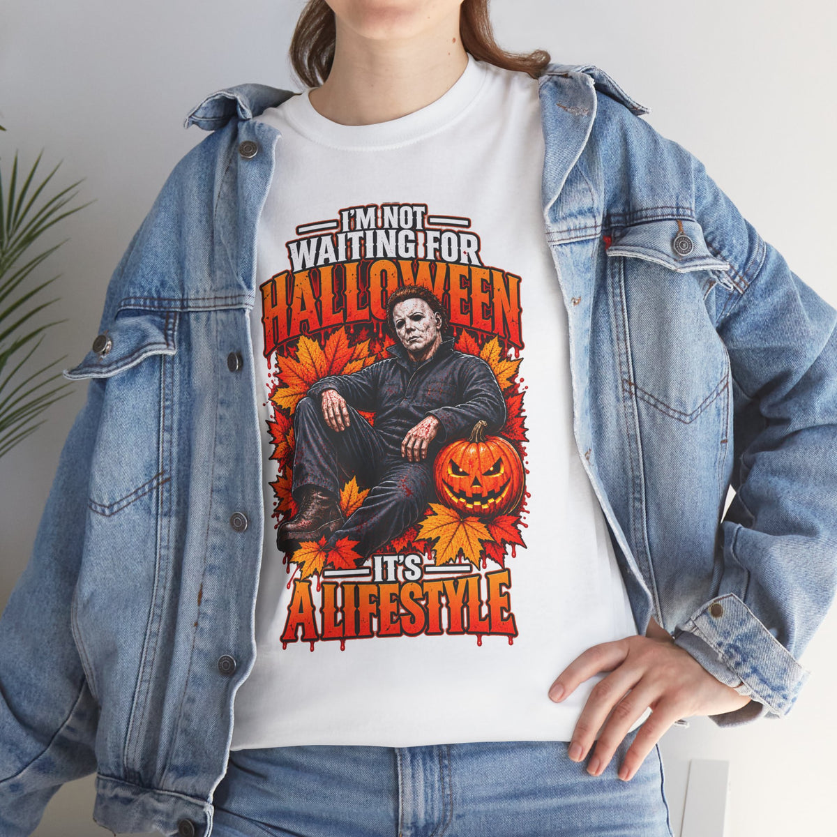 I'm Not Waiting for Halloween It's a Lifestyle tee | Michael Myers Halloween design