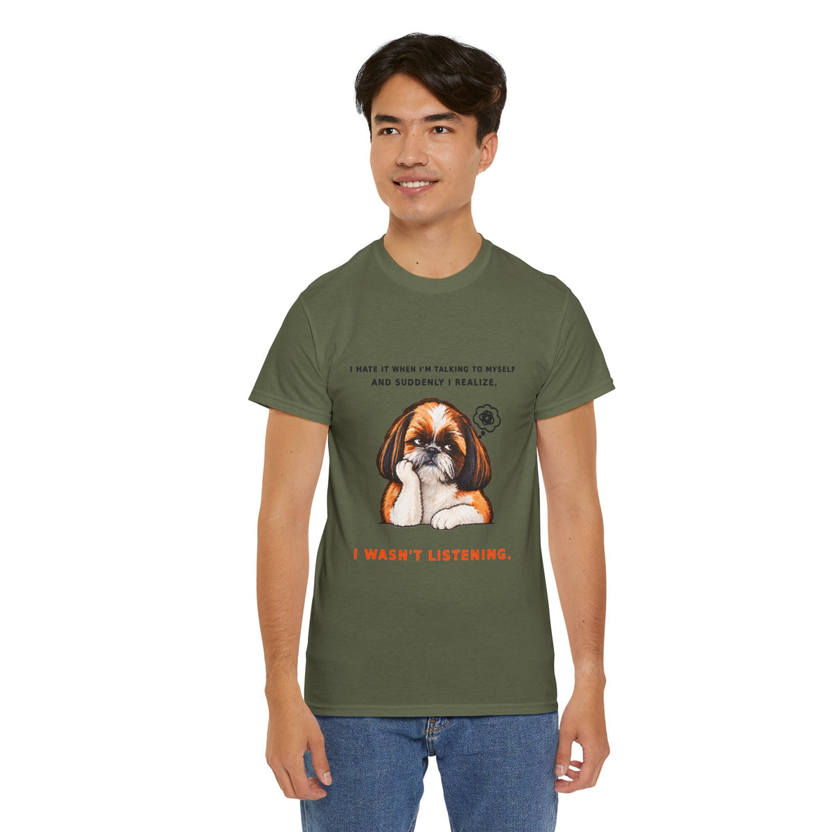 I Wasn't Listening Shih Tzu Funny Dog T-Shirt