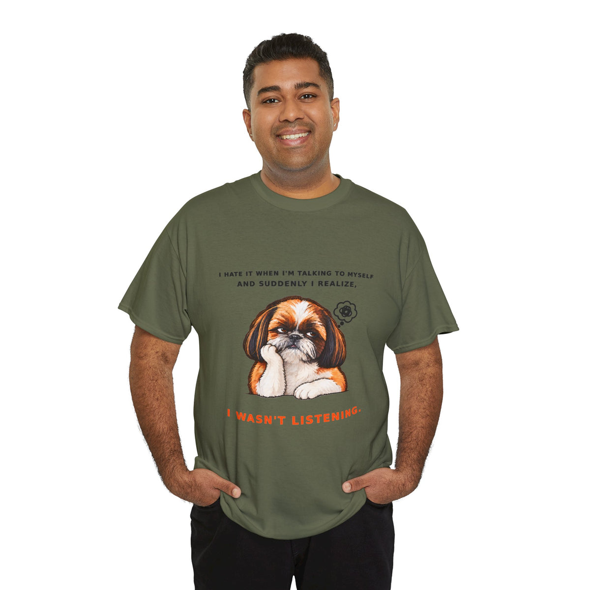I Wasn't Listening Shih Tzu Funny Dog T-Shirt