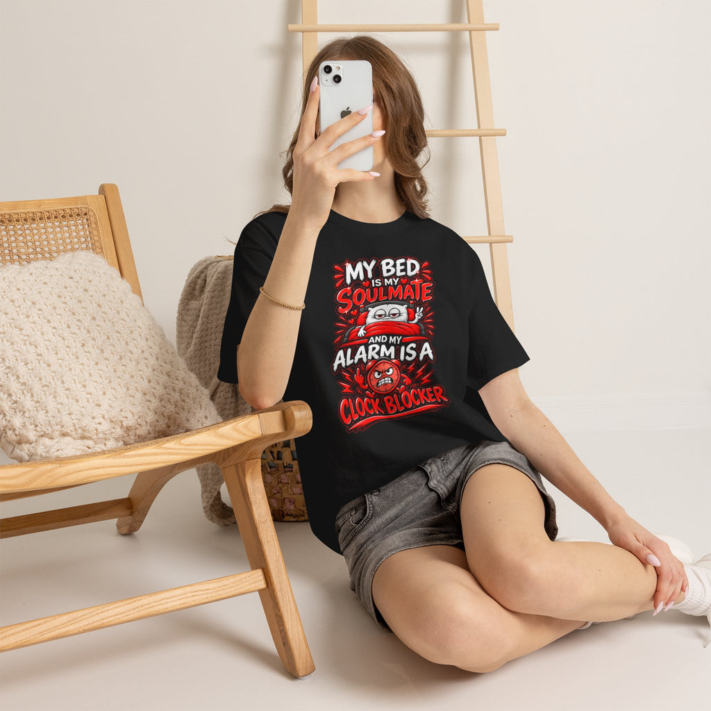 My Bed Is My Soulmate and My Alarm Is a Clock Blocker T-Shirt | Funny Sleep Tee