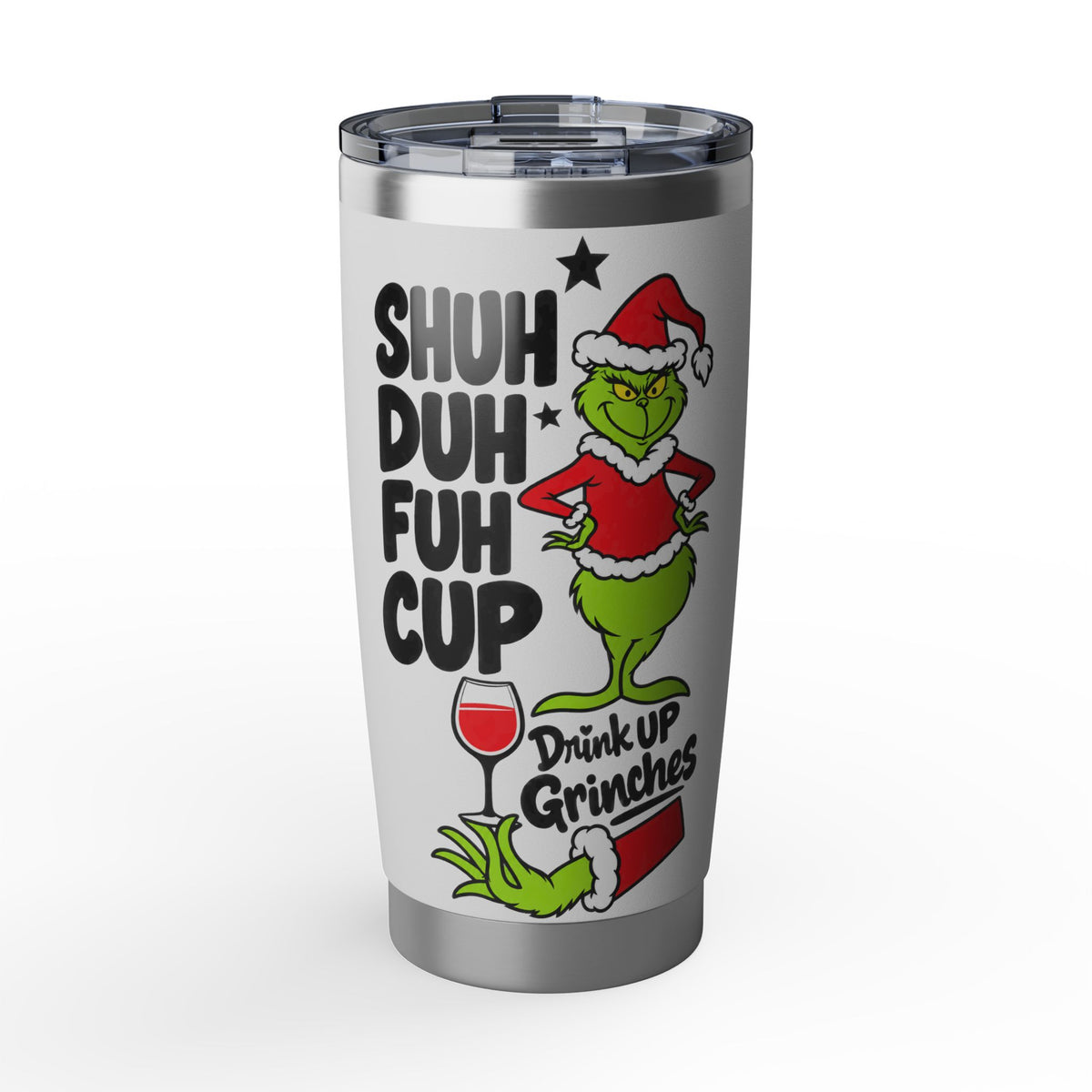 Grinch Tumbler - "Shuh Duh Fuh Cup" 20oz Stainless Travel Mug