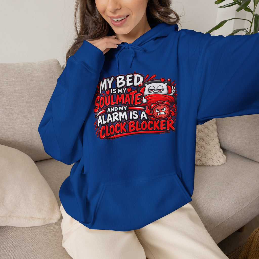 My Bed Is My Soulmate Alarm Is A Clock-Blocker Hoodie | Funny Hoodie