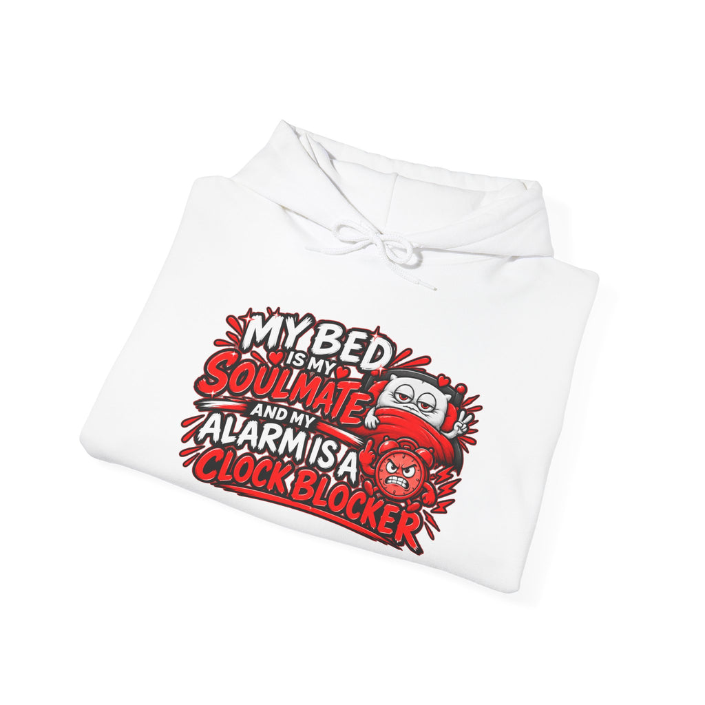 My Bed Is My Soulmate Alarm Is A Clock-Blocker Hoodie | Funny Hoodie