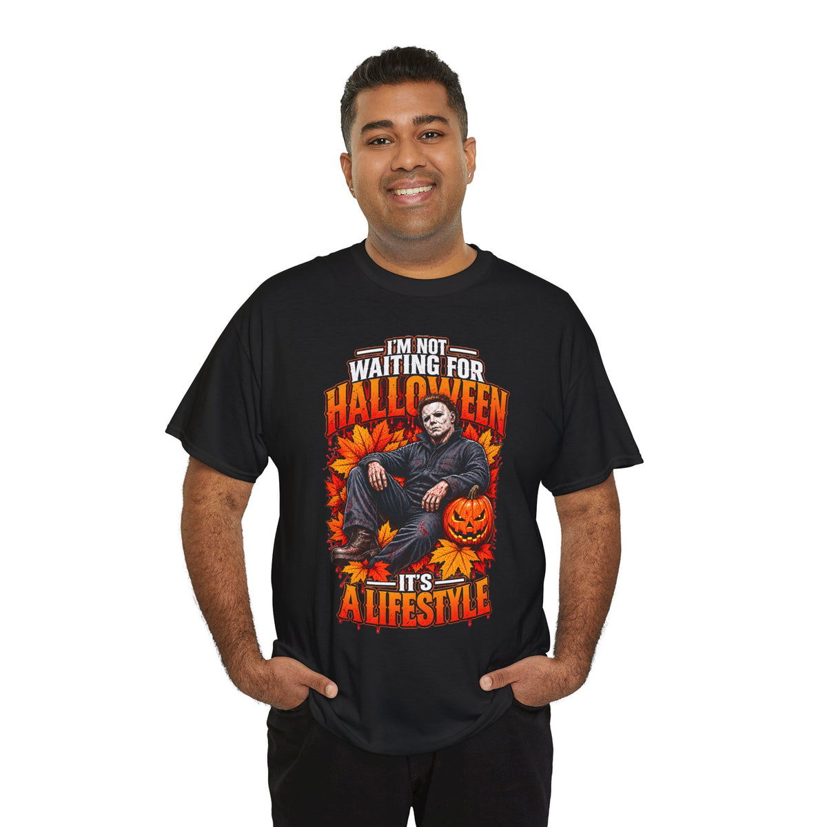 I'm Not Waiting for Halloween It's a Lifestyle tee | Michael Myers Halloween design