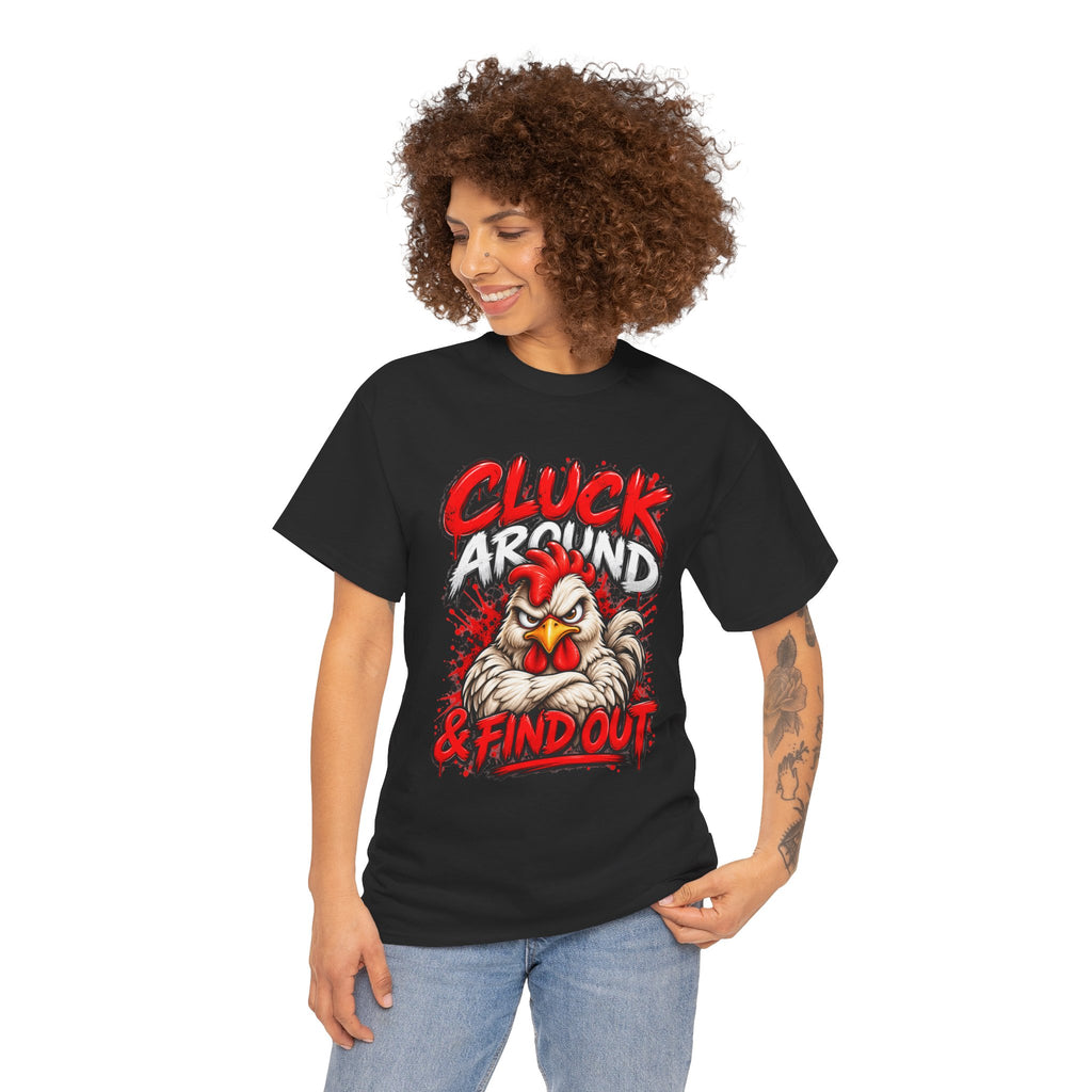Cluck Around & Find Out Chicken Tee | Angry Rooster Graphic Shirt