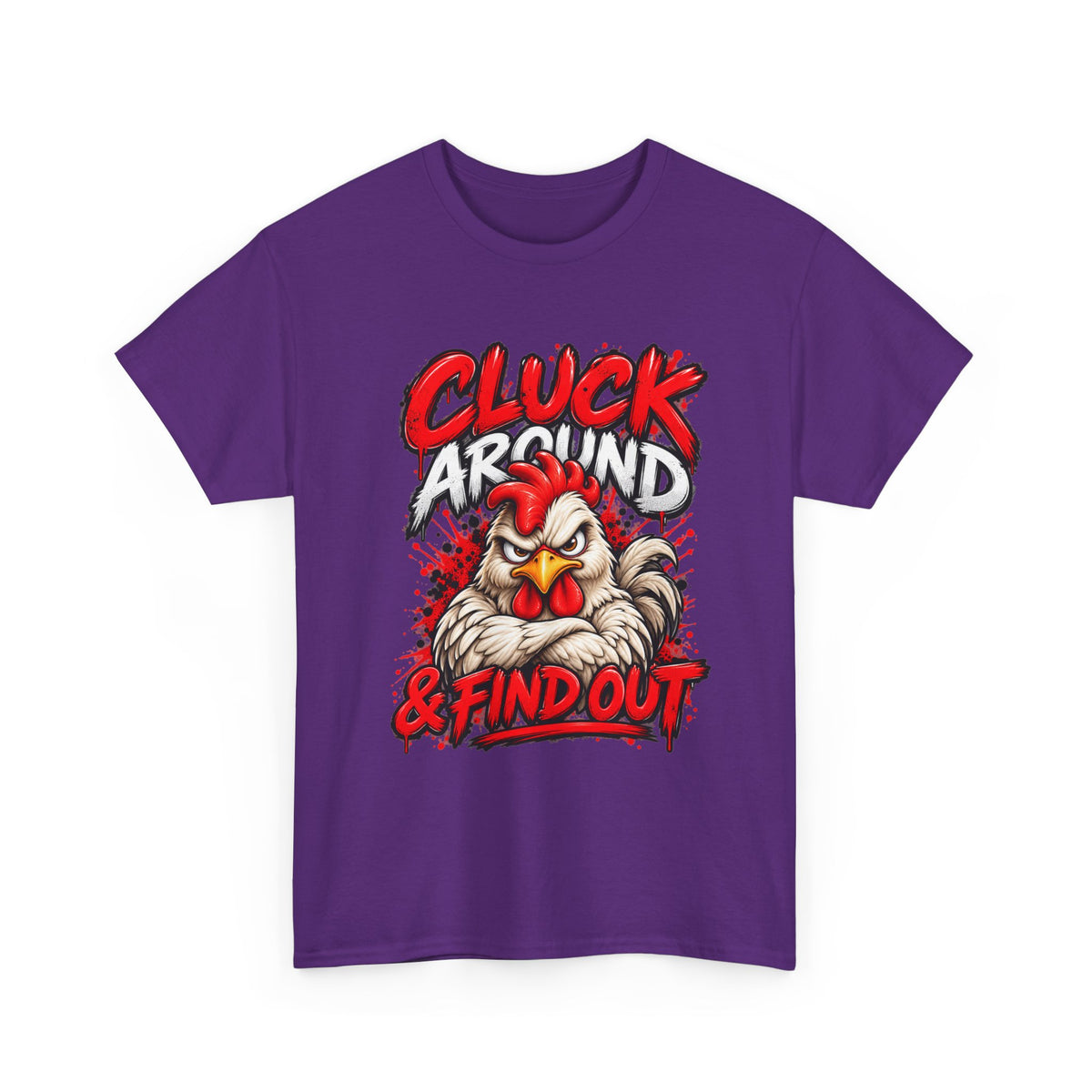Cluck Around & Find Out Chicken Tee | Angry Rooster Graphic Shirt