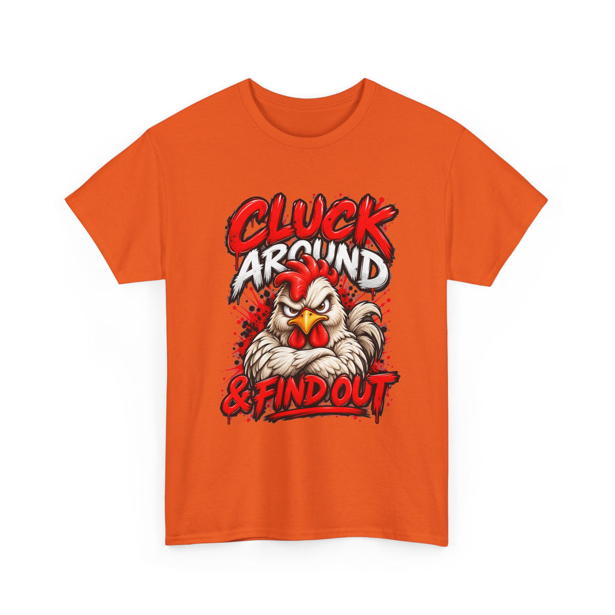 Cluck Around & Find Out Chicken Tee | Angry Rooster Graphic Shirt