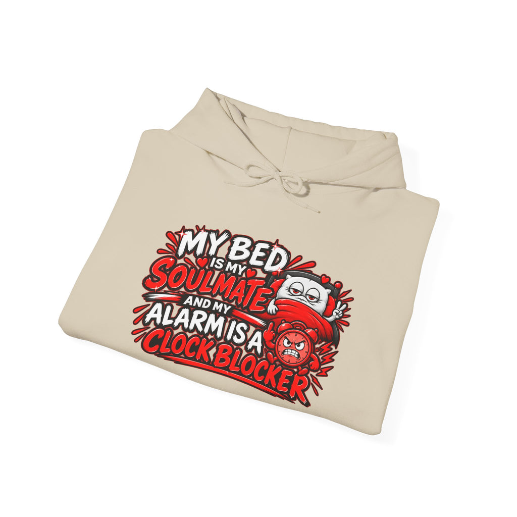 My Bed Is My Soulmate Alarm Is A Clock-Blocker Hoodie | Funny Hoodie