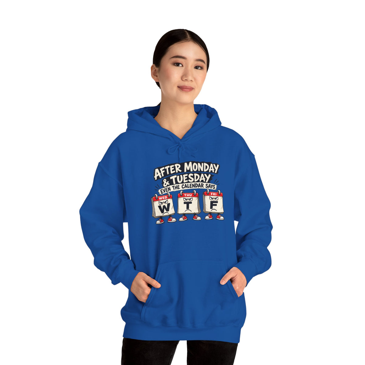 After Monday & Tuesday WTF Graphic Hoodie | Funny Weekday Humor | Unisex Design