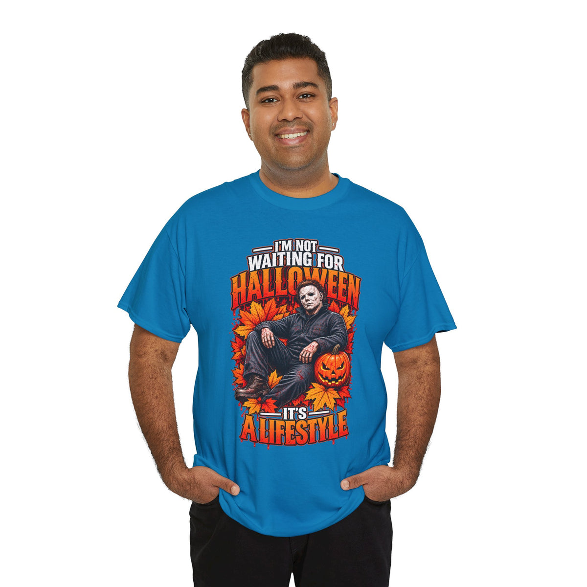 I'm Not Waiting for Halloween It's a Lifestyle tee | Michael Myers Halloween design