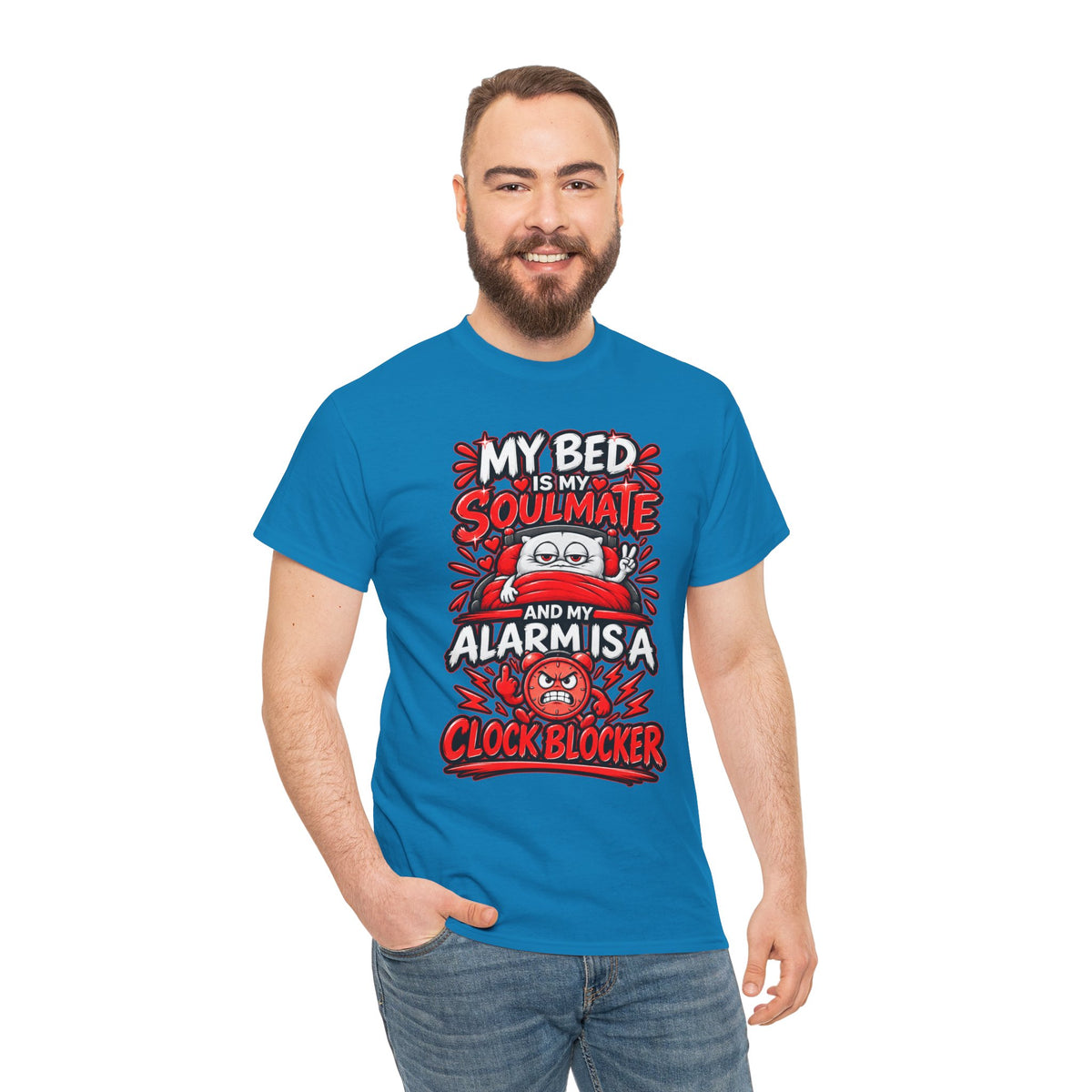 My Bed Is My Soulmate and My Alarm Is a Clock Blocker T-Shirt | Funny Sleep Tee