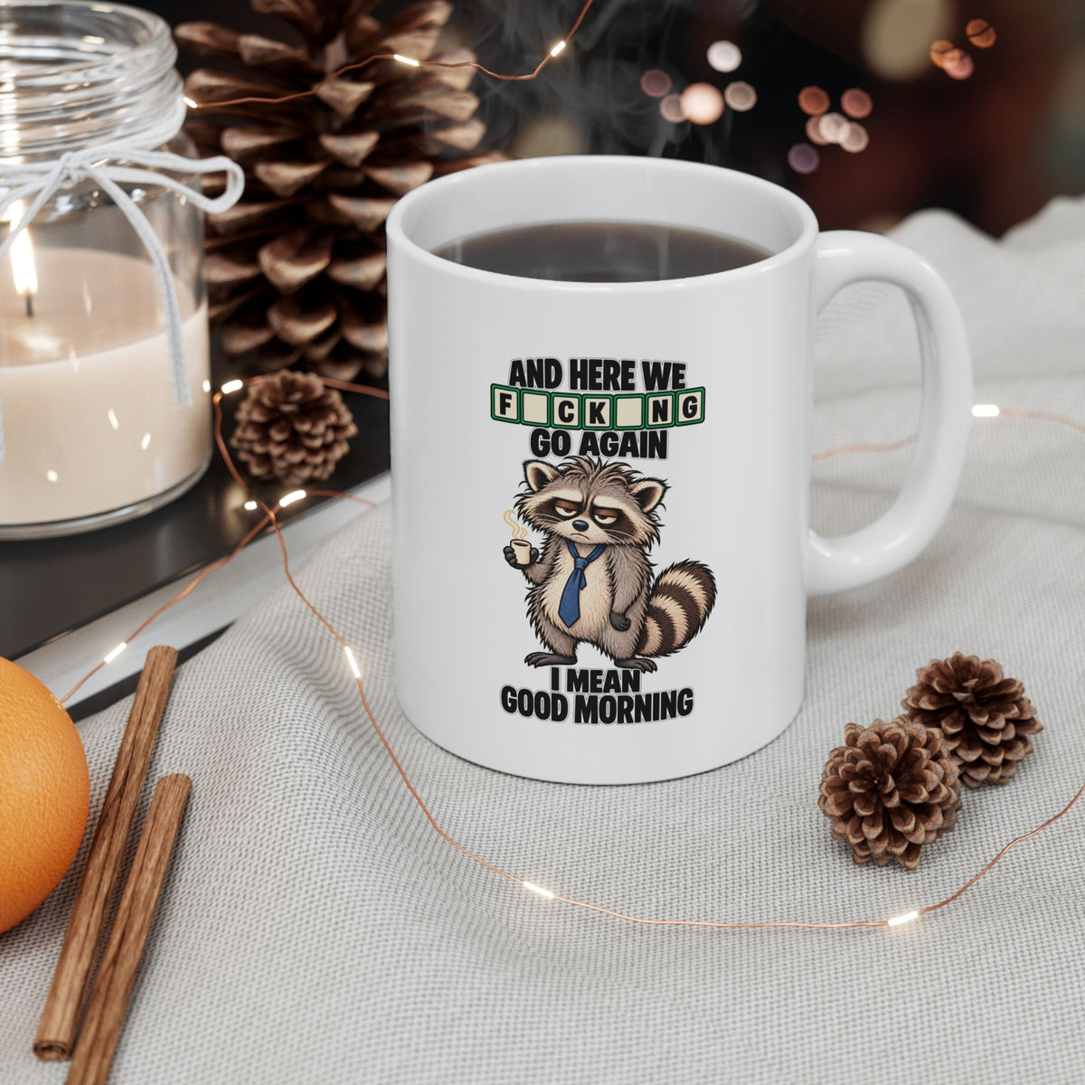 Grumpy Racoon Here We F*king Go Again Mug | Coffee Lover | Tea Time | Funny Mug