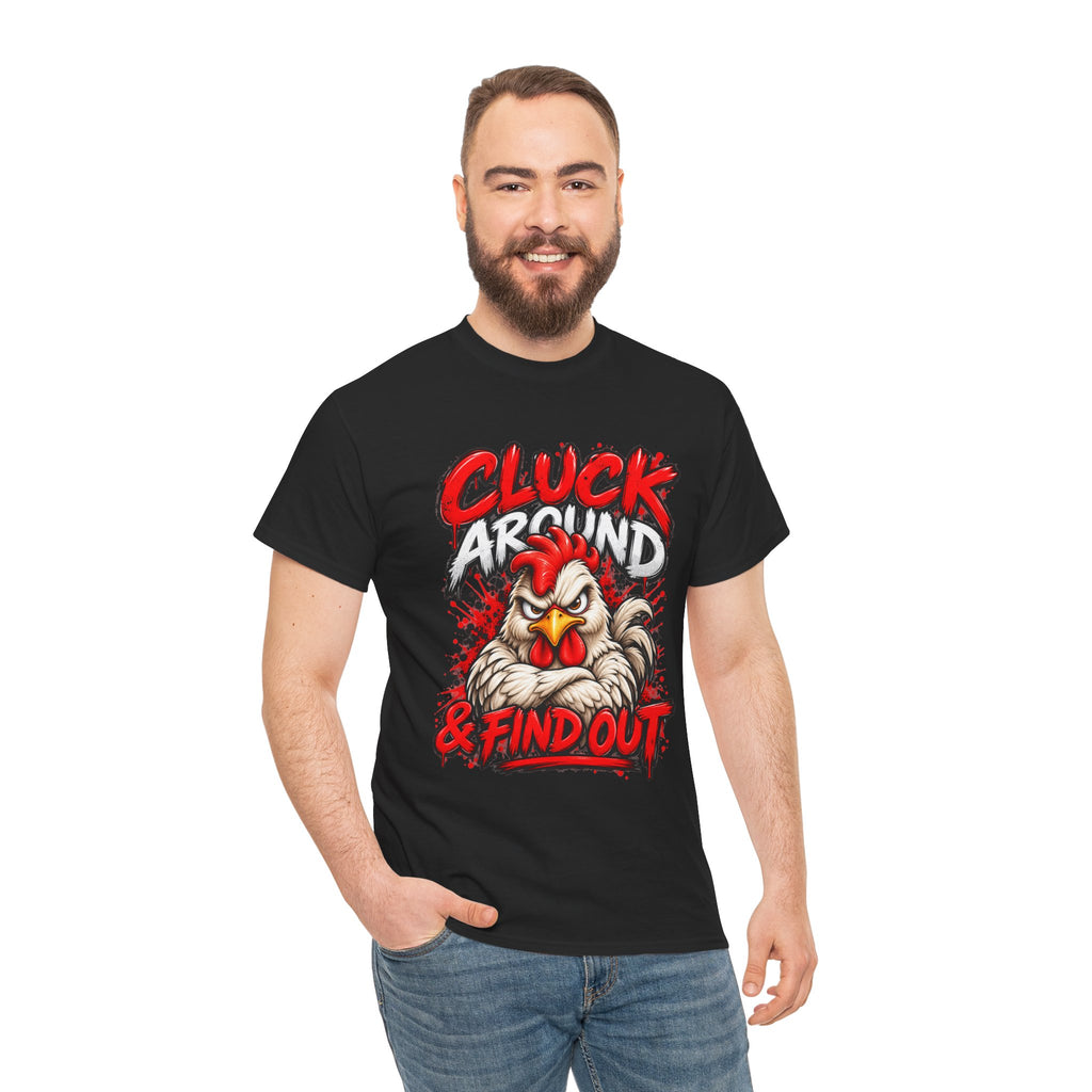 Cluck Around & Find Out Chicken Tee | Angry Rooster Graphic Shirt