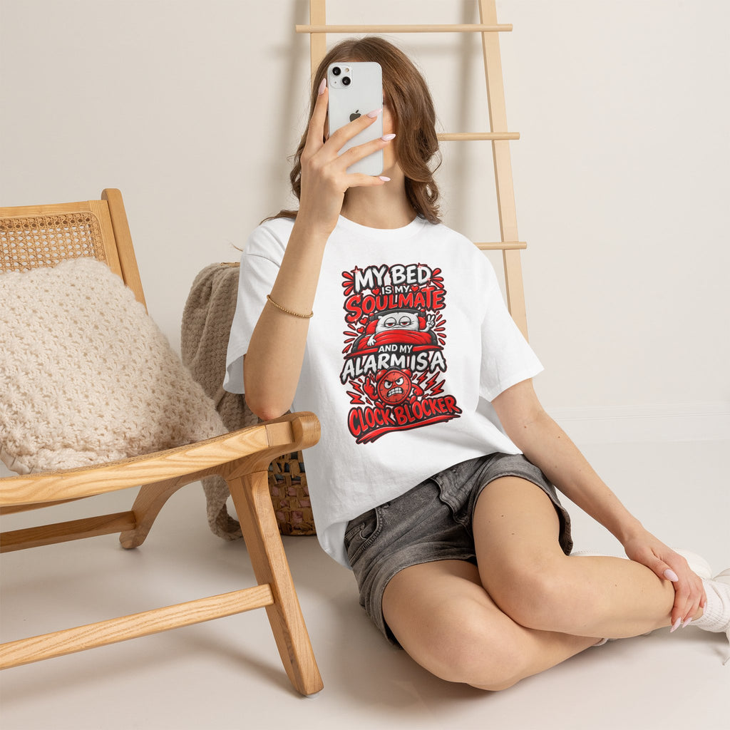 My Bed Is My Soulmate and My Alarm Is a Clock Blocker T-Shirt | Funny Sleep Tee