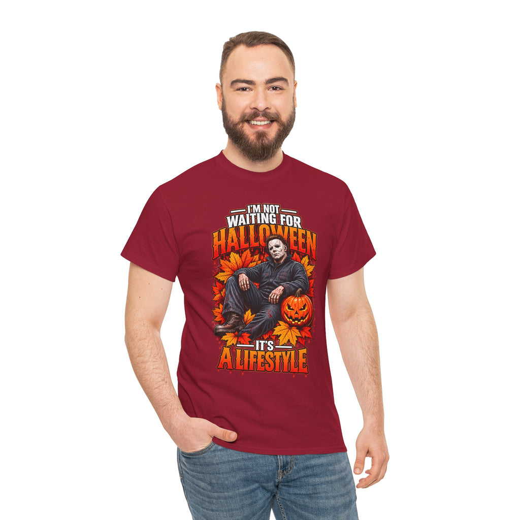 I'm Not Waiting for Halloween It's a Lifestyle tee | Michael Myers Halloween design