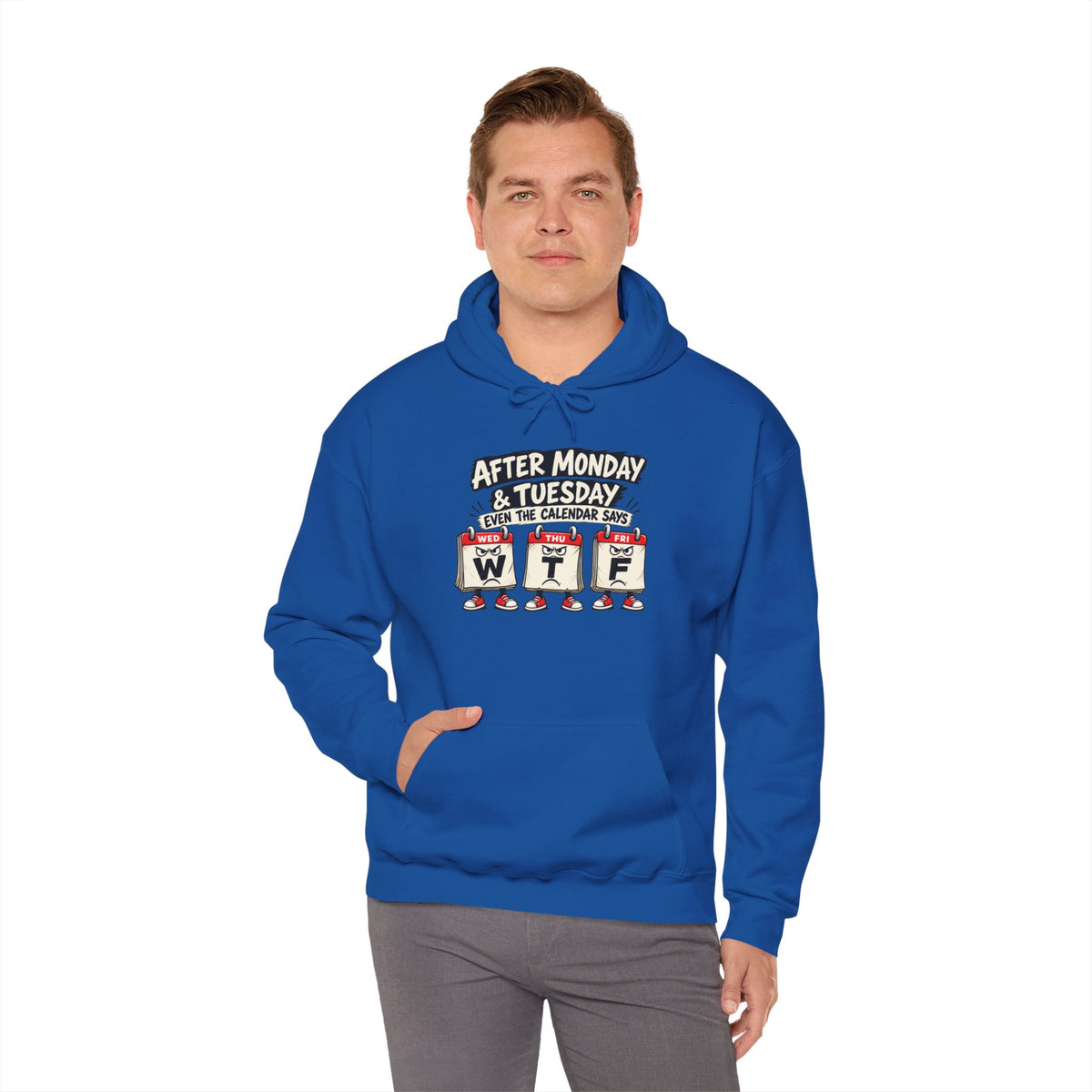 After Monday & Tuesday WTF Graphic Hoodie | Funny Weekday Humor | Unisex Design