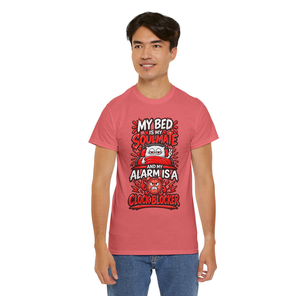 My Bed Is My Soulmate and My Alarm Is a Clock Blocker T-Shirt | Funny Sleep Tee