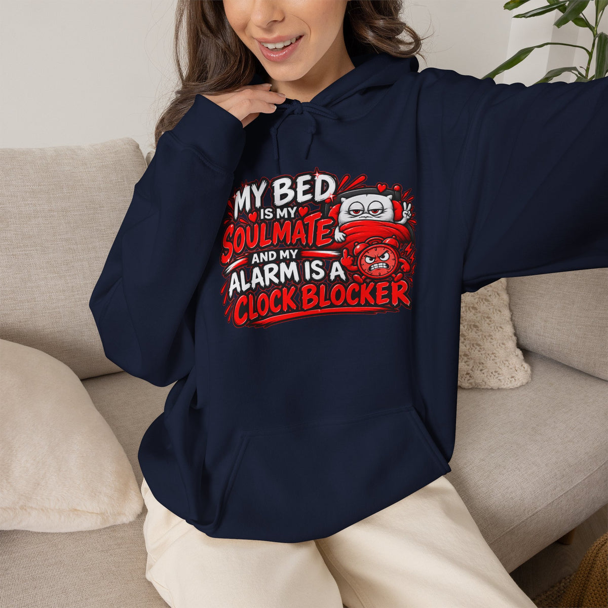 My Bed Is My Soulmate Alarm Is A Clock-Blocker Hoodie | Funny Hoodie