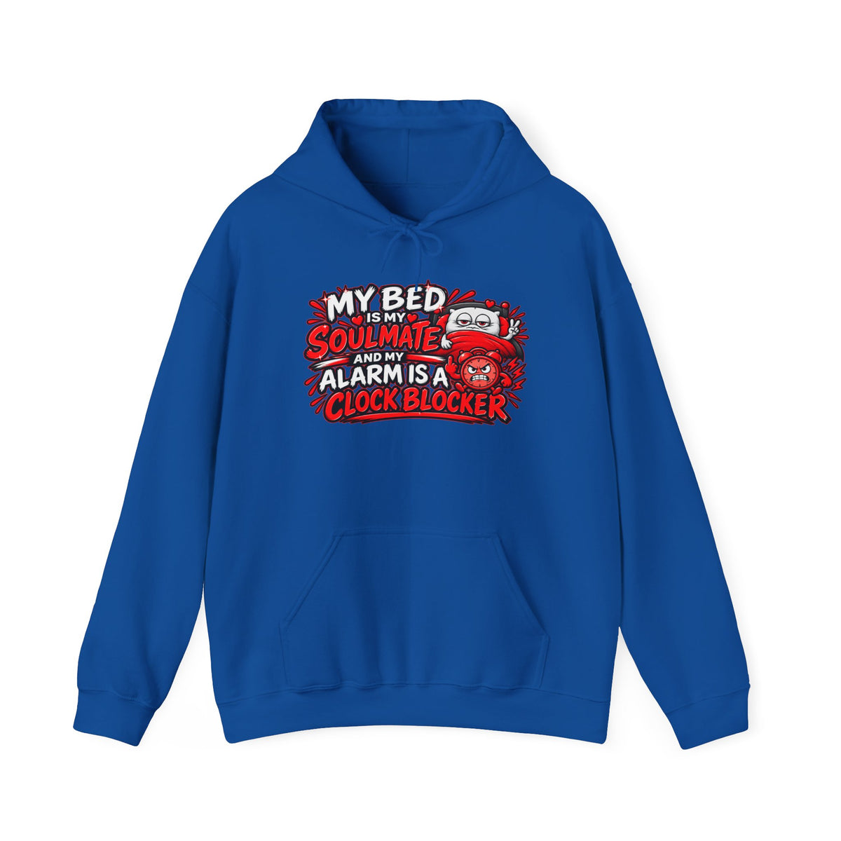 My Bed Is My Soulmate Alarm Is A Clock-Blocker Hoodie | Funny Hoodie