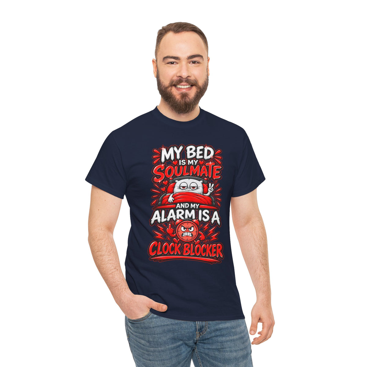 My Bed Is My Soulmate and My Alarm Is a Clock Blocker T-Shirt | Funny Sleep Tee