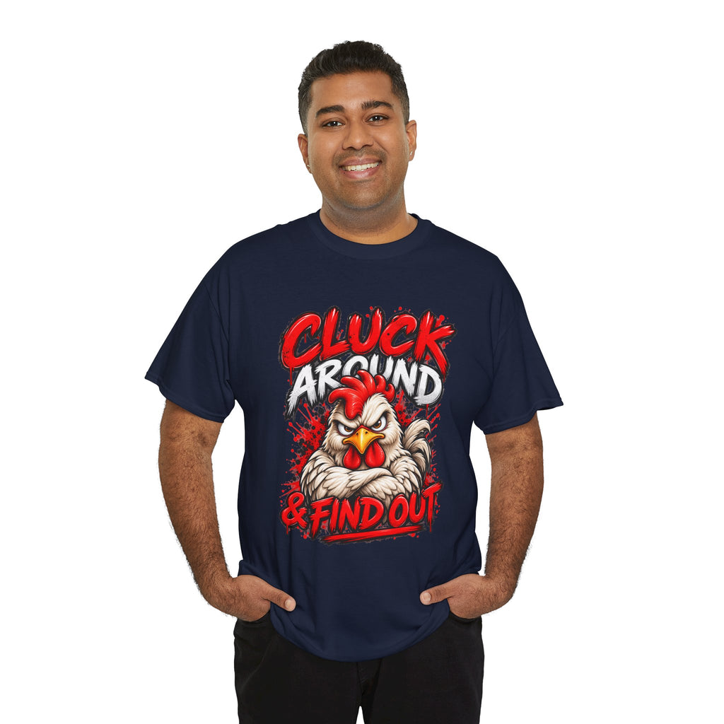 Cluck Around & Find Out Chicken Tee | Angry Rooster Graphic Shirt