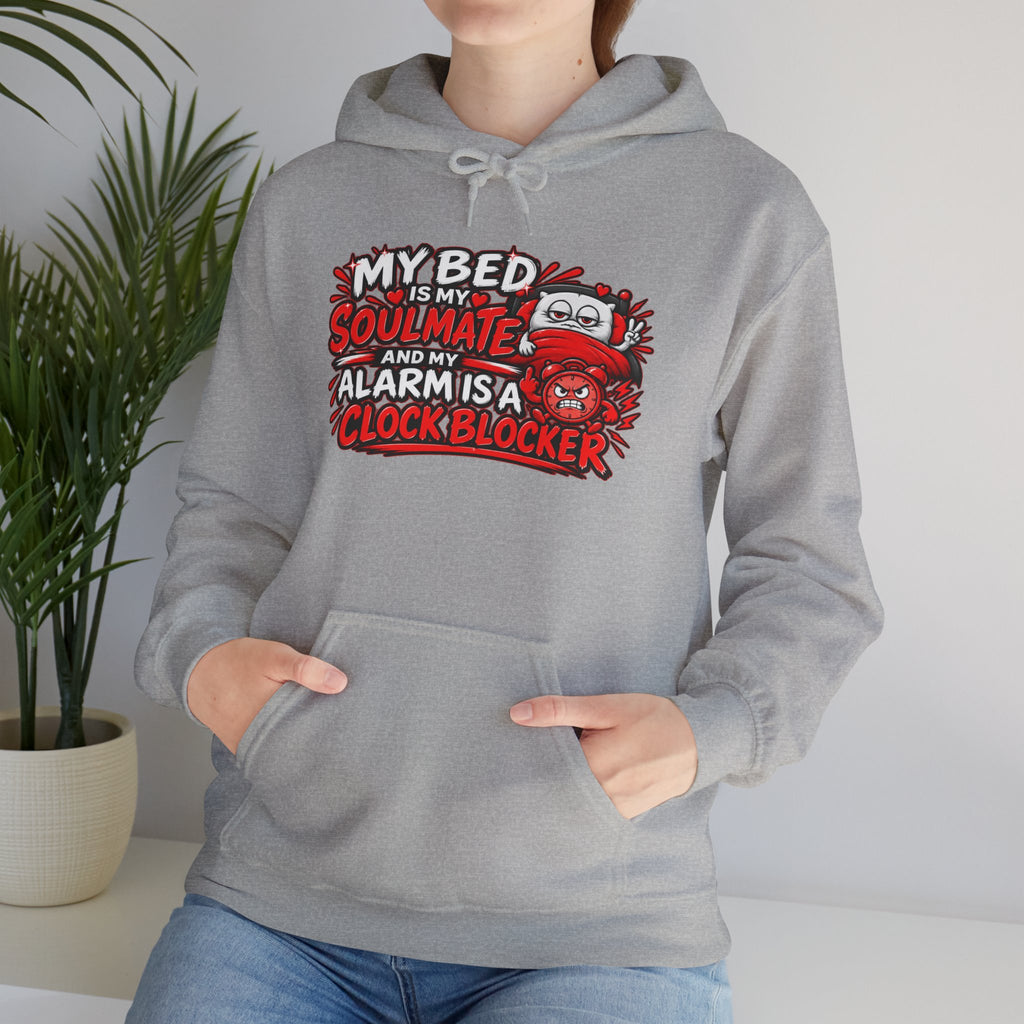 My Bed Is My Soulmate Alarm Is A Clock-Blocker Hoodie | Funny Hoodie