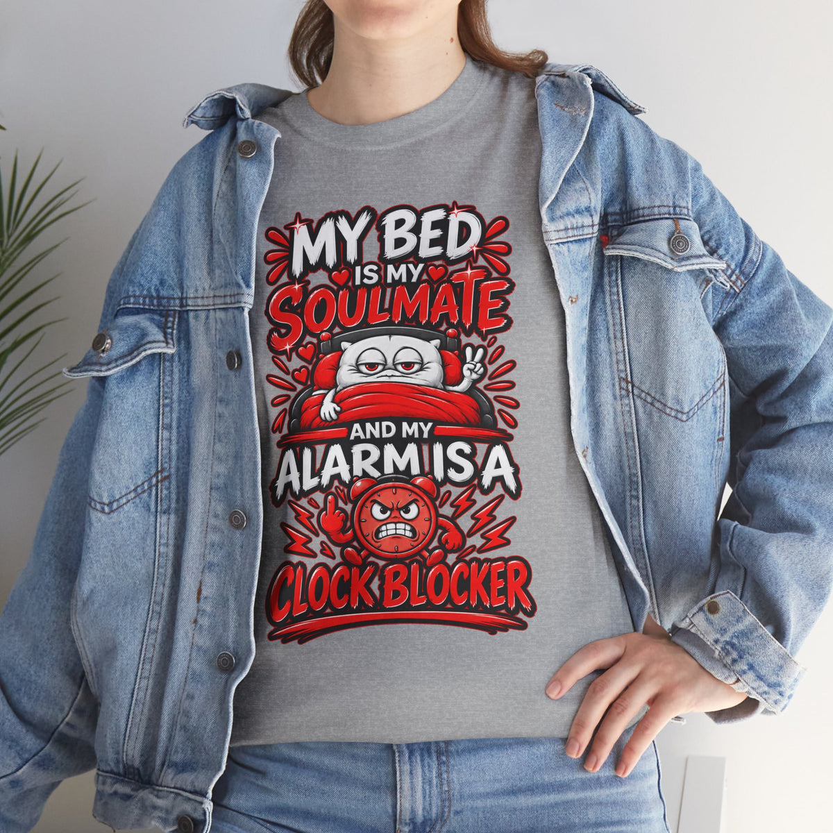My Bed Is My Soulmate and My Alarm Is a Clock Blocker T-Shirt | Funny Sleep Tee