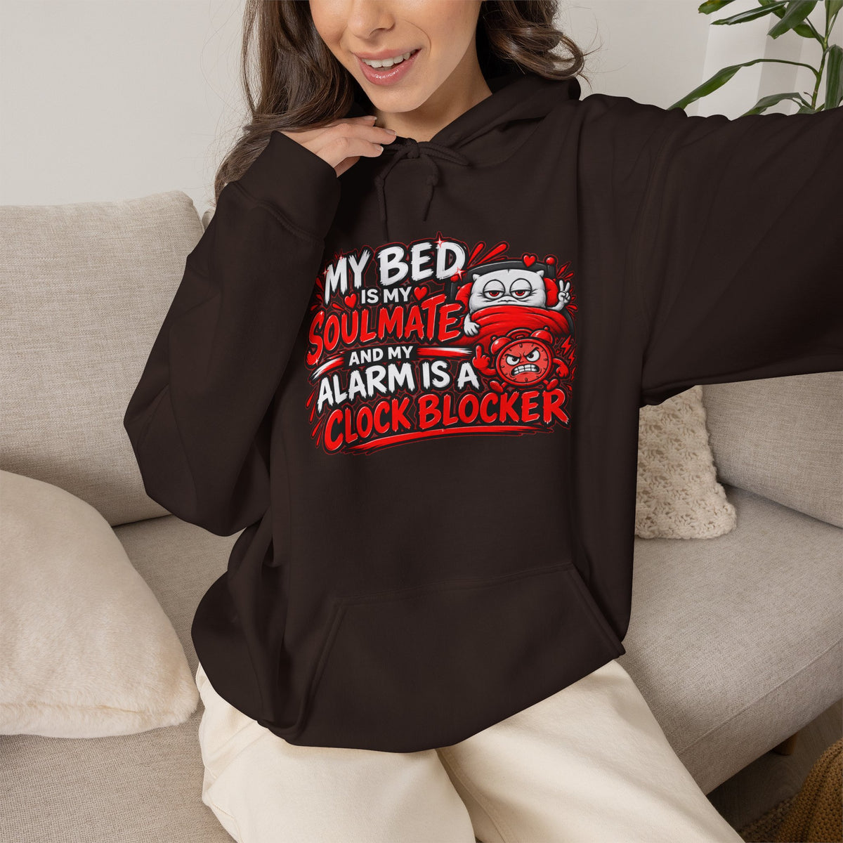 My Bed Is My Soulmate Alarm Is A Clock-Blocker Hoodie | Funny Hoodie