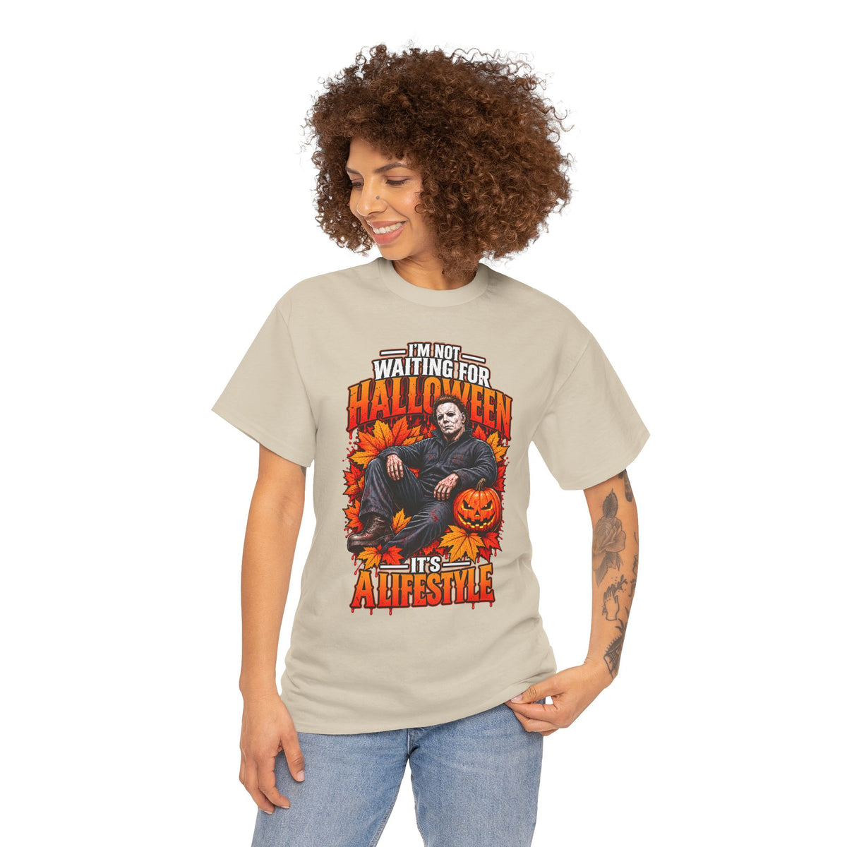 I'm Not Waiting for Halloween It's a Lifestyle tee | Michael Myers Halloween design