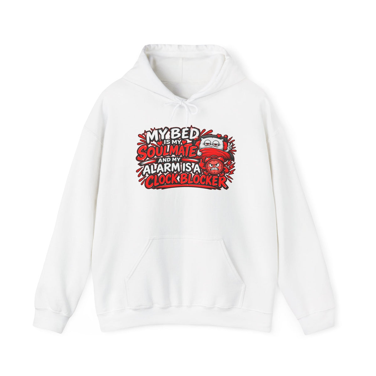 My Bed Is My Soulmate Alarm Is A Clock-Blocker Hoodie | Funny Hoodie