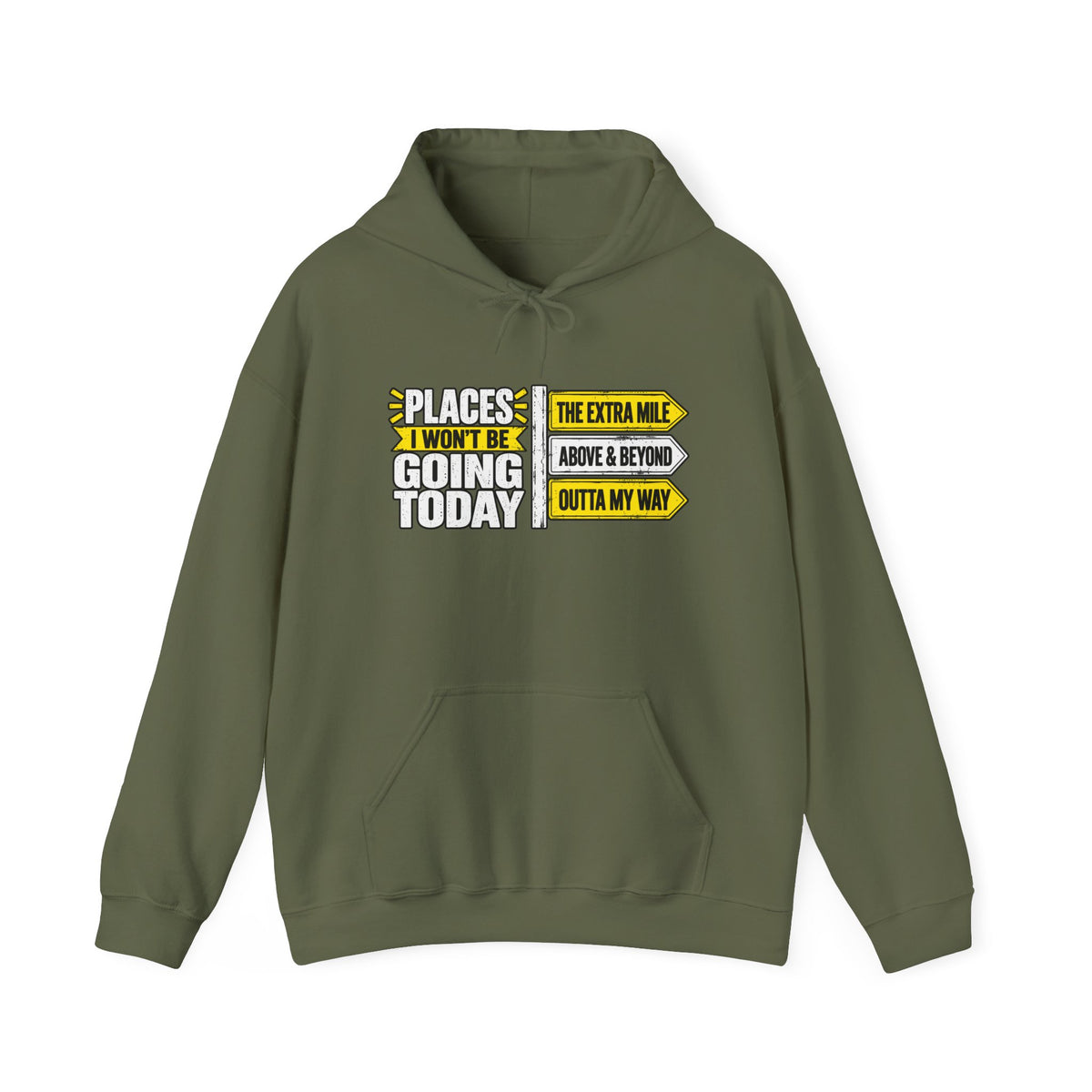 Places I Won't Be Going Today Hoodie | Graphic Hoodie, Sarcastic Quote | Unisex design