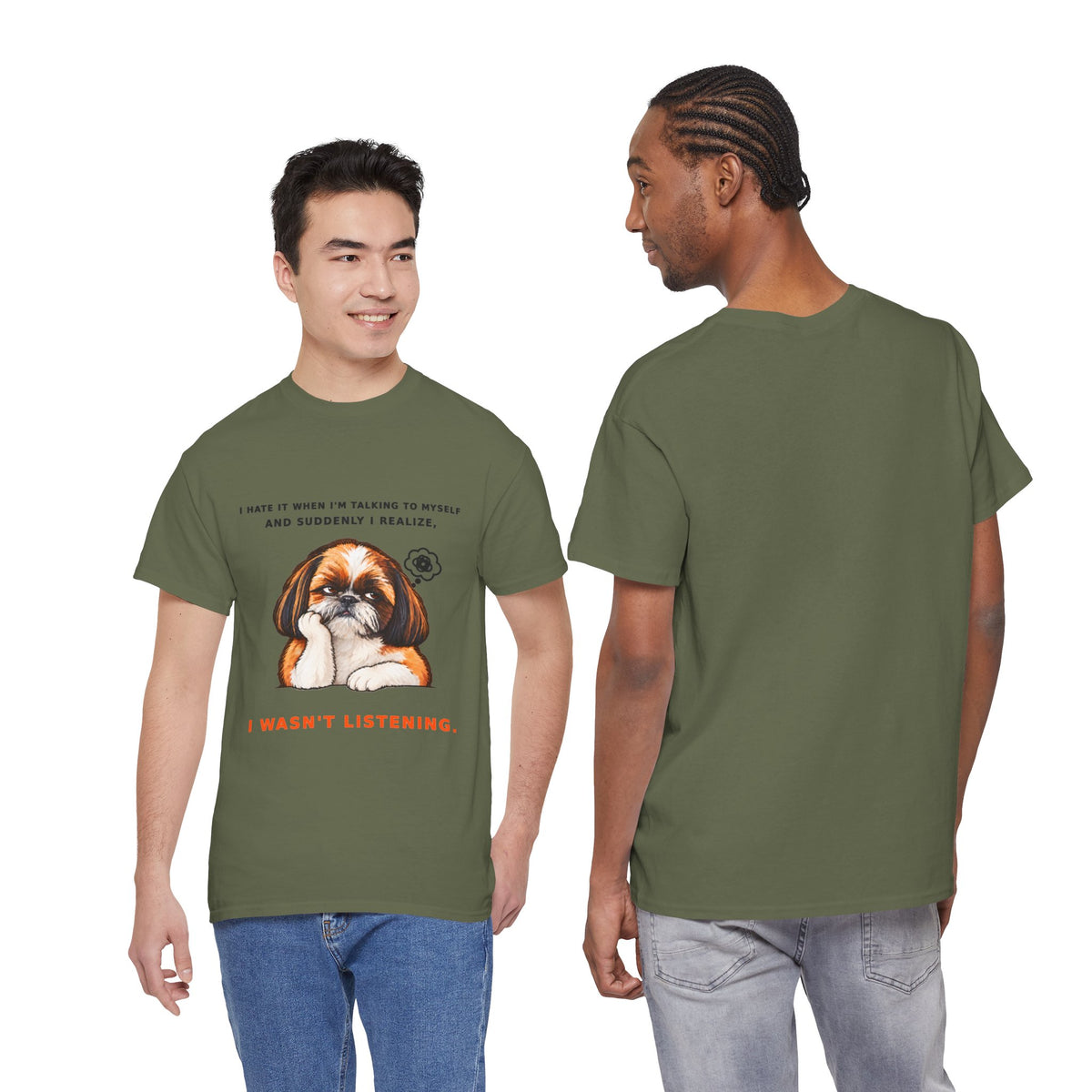 I Wasn't Listening Shih Tzu Funny Dog T-Shirt
