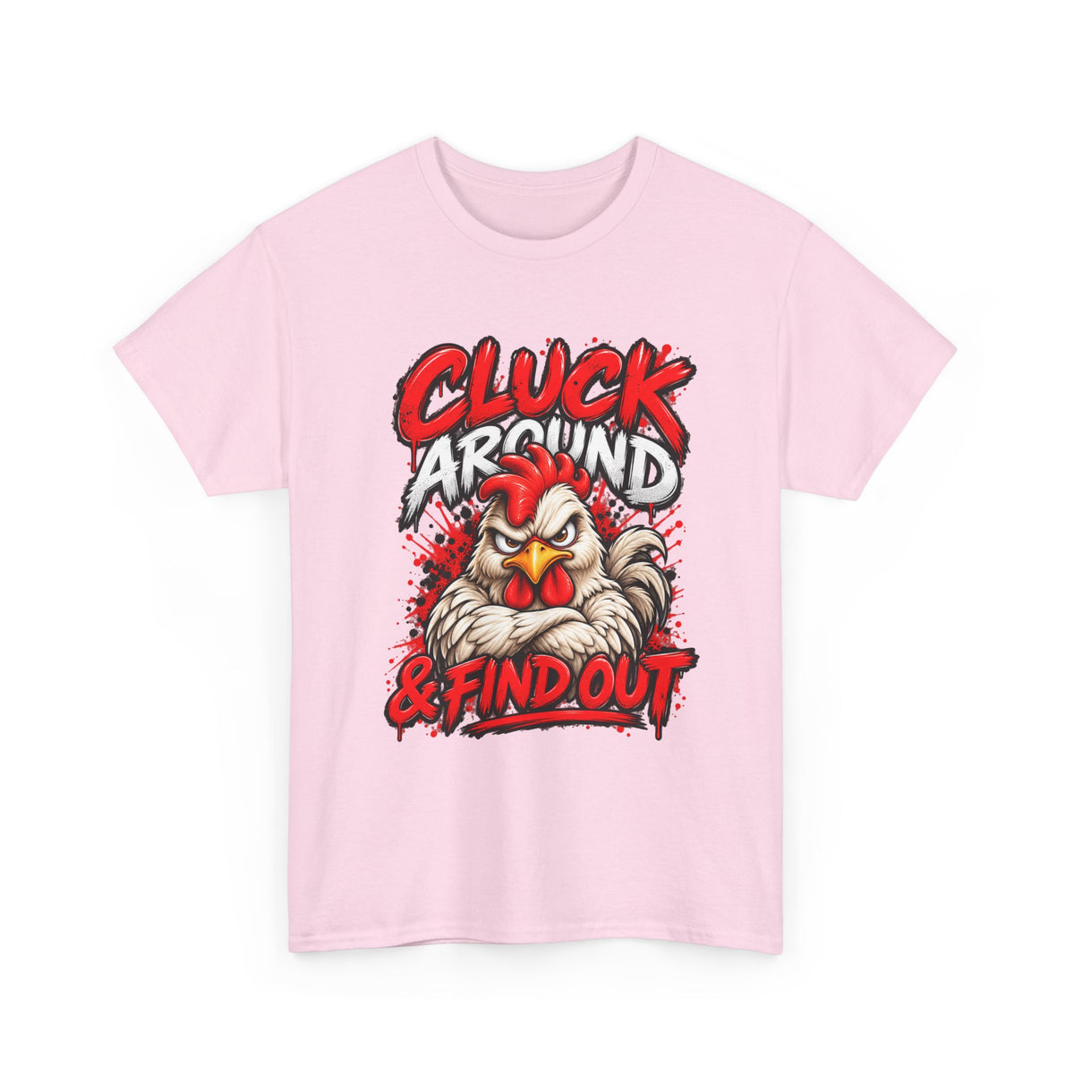 Cluck Around & Find Out Chicken Tee | Angry Rooster Graphic Shirt
