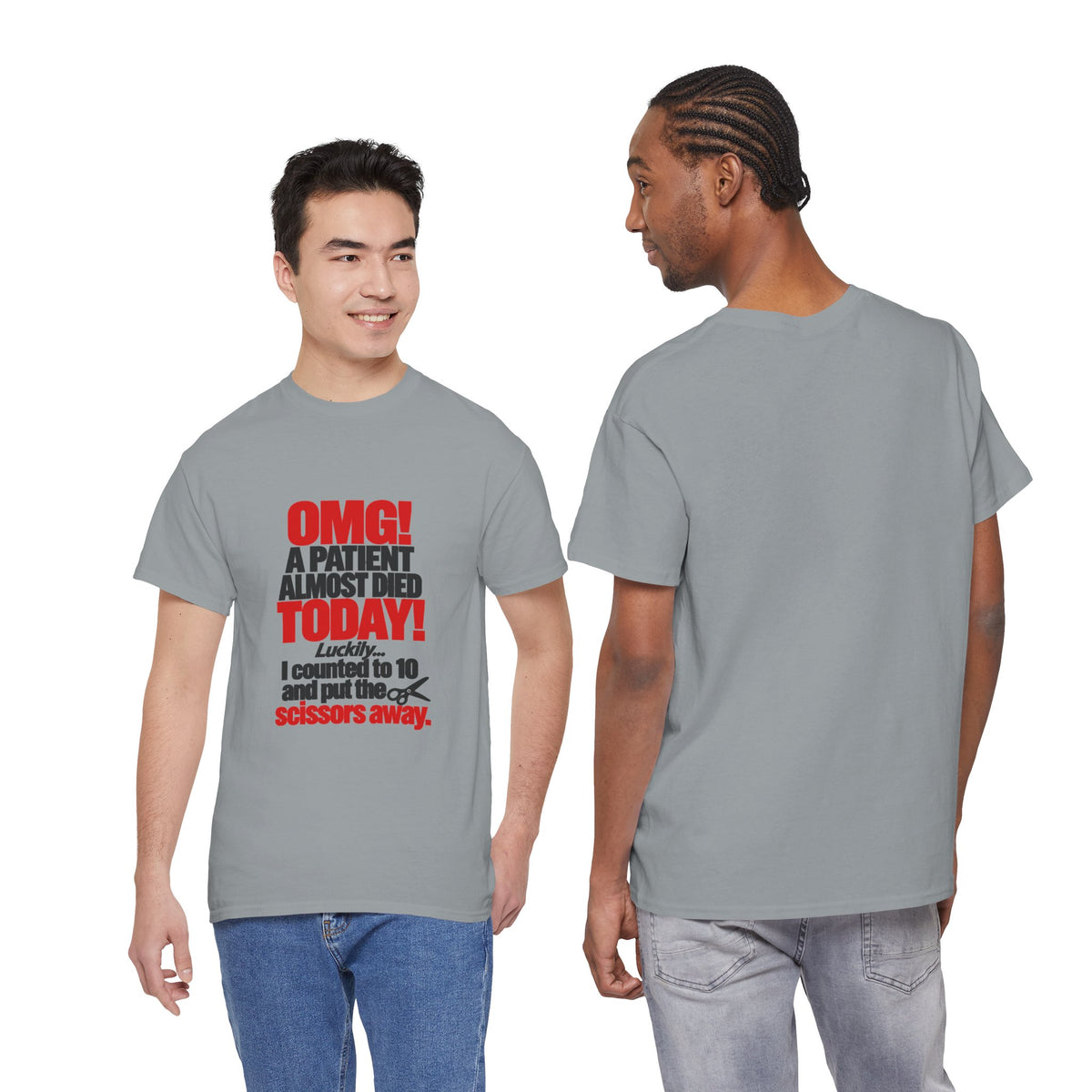 OMG A Patient Almost Died Today T-Shirt | Funny Medical/Nurse/Dentist Tee