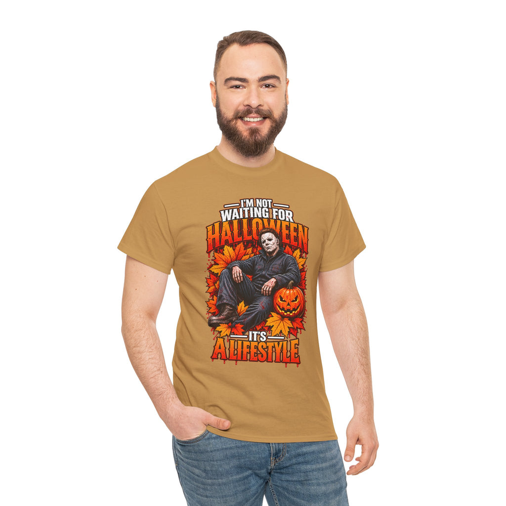 I'm Not Waiting for Halloween It's a Lifestyle tee | Michael Myers Halloween design