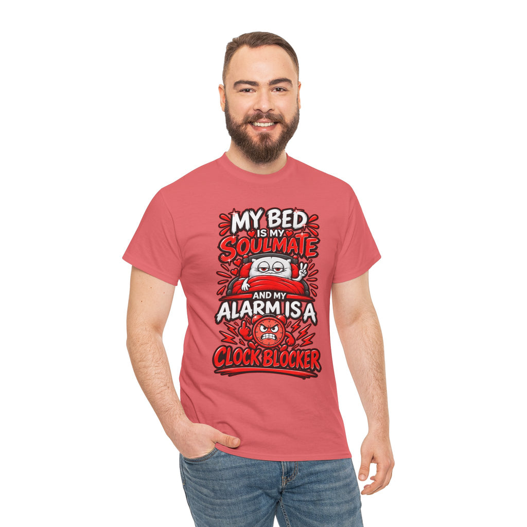 My Bed Is My Soulmate and My Alarm Is a Clock Blocker T-Shirt | Funny Sleep Tee