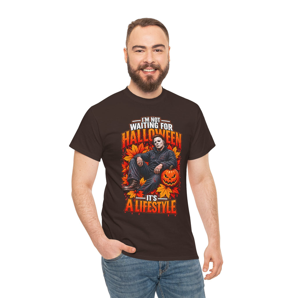I'm Not Waiting for Halloween It's a Lifestyle tee | Michael Myers Halloween design