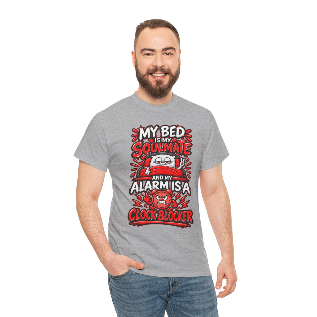 My Bed Is My Soulmate and My Alarm Is a Clock Blocker T-Shirt | Funny Sleep Tee