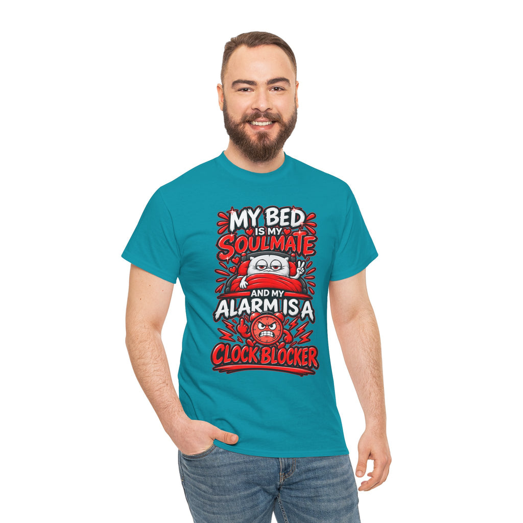 My Bed Is My Soulmate and My Alarm Is a Clock Blocker T-Shirt | Funny Sleep Tee