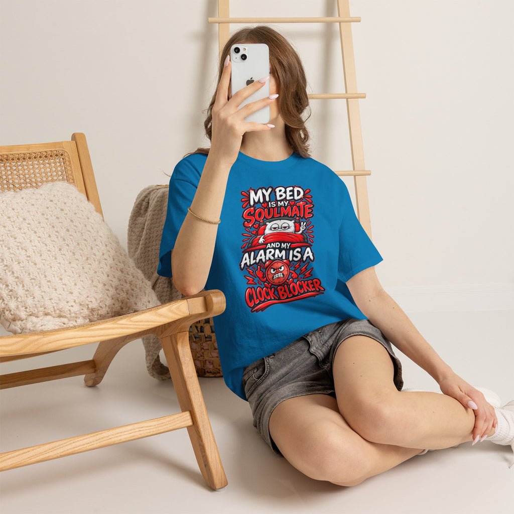 My Bed Is My Soulmate and My Alarm Is a Clock Blocker T-Shirt | Funny Sleep Tee