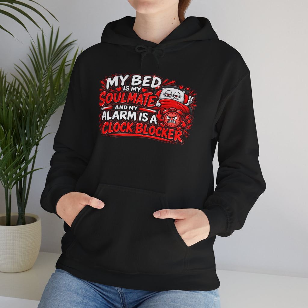 My Bed Is My Soulmate Alarm Is A Clock-Blocker Hoodie | Funny Hoodie