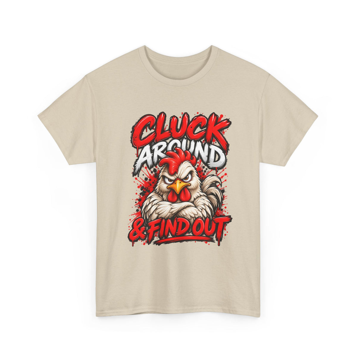 Cluck Around & Find Out Chicken Tee | Angry Rooster Graphic Shirt