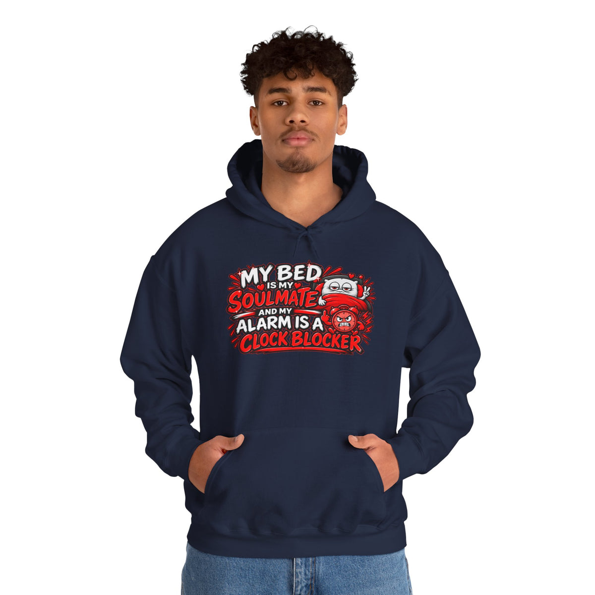 My Bed Is My Soulmate Alarm Is A Clock-Blocker Hoodie | Funny Hoodie