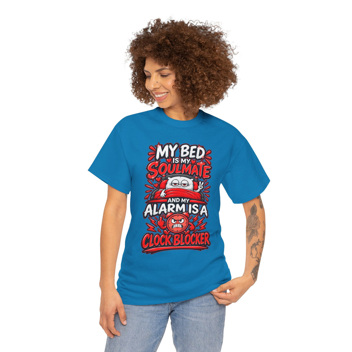 My Bed Is My Soulmate and My Alarm Is a Clock Blocker T-Shirt | Funny Sleep Tee