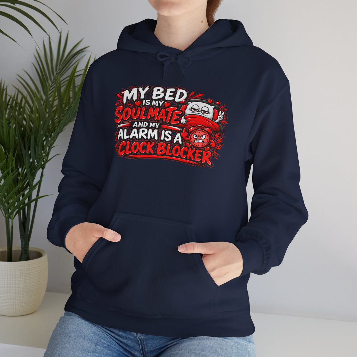My Bed Is My Soulmate Alarm Is A Clock-Blocker Hoodie | Funny Hoodie