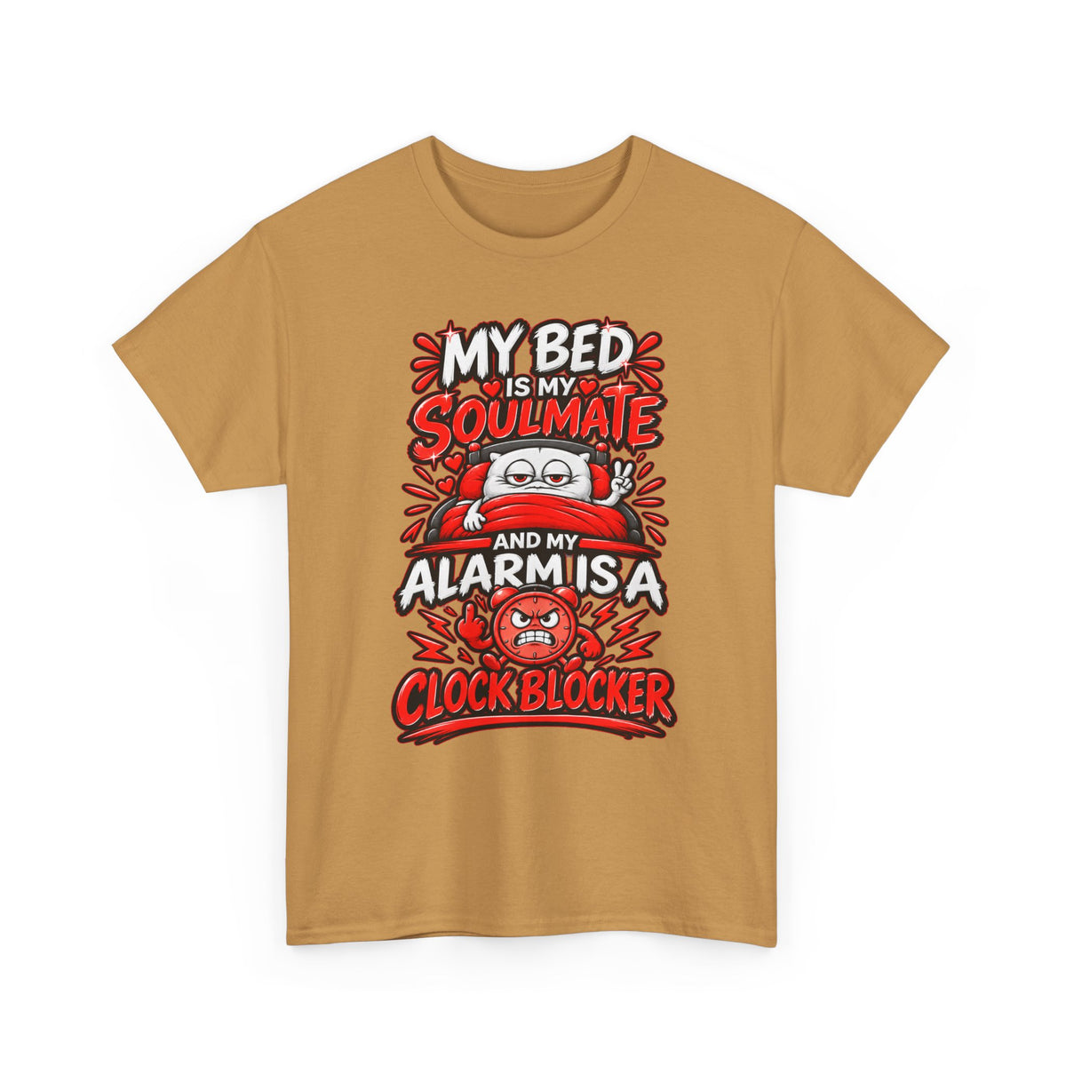 My Bed Is My Soulmate and My Alarm Is a Clock Blocker T-Shirt | Funny Sleep Tee