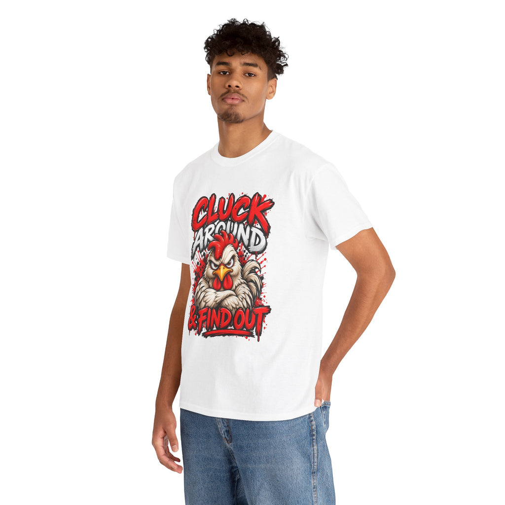 Cluck Around & Find Out Chicken Tee | Angry Rooster Graphic Shirt
